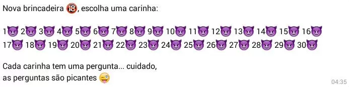 Nova brincadeira, escolha uma carinha. Brincadeira picante, escolha uma carinha de capetinha....