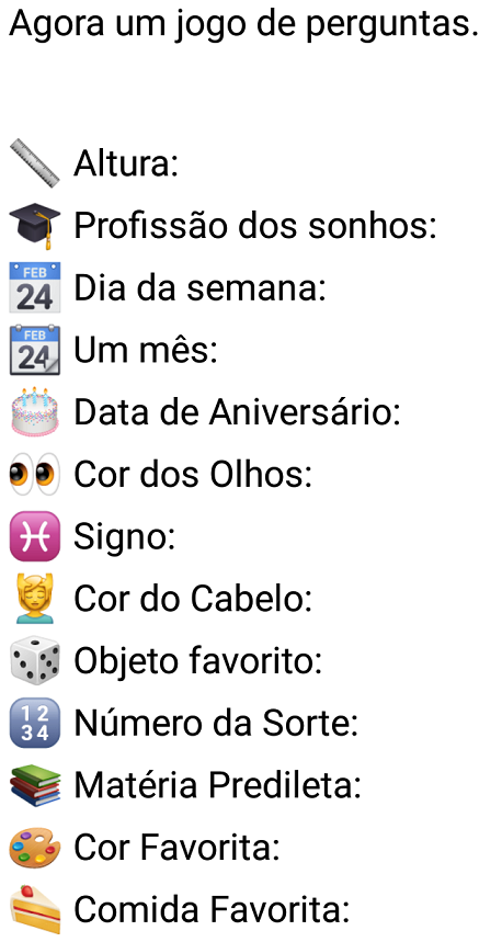 Agora um jogo de perguntas. Uma brincadeira legal para descobrir um pouco mais sobre seus amigos....