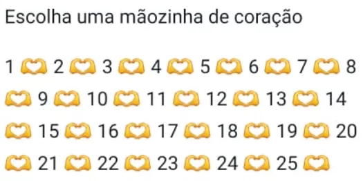 Escolha uma mãozinha fazendo coração. Escolha uma mãozinha fazendo s2 e veja as respostas..