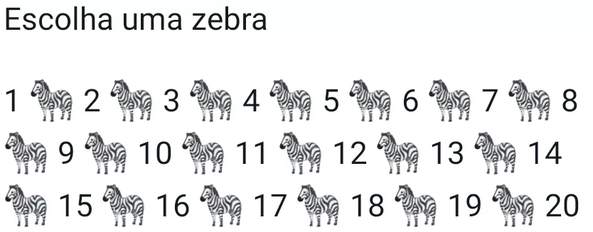 Escolha uma zebra. Escolha uma zebra e veja as respostas.