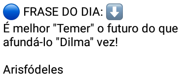 Frase do dia: Melhor Temer o futuro. Do que afundá-lo Dilma vez....