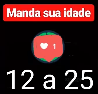 Manda sua idade. Manda sua idade e veja as respostas.