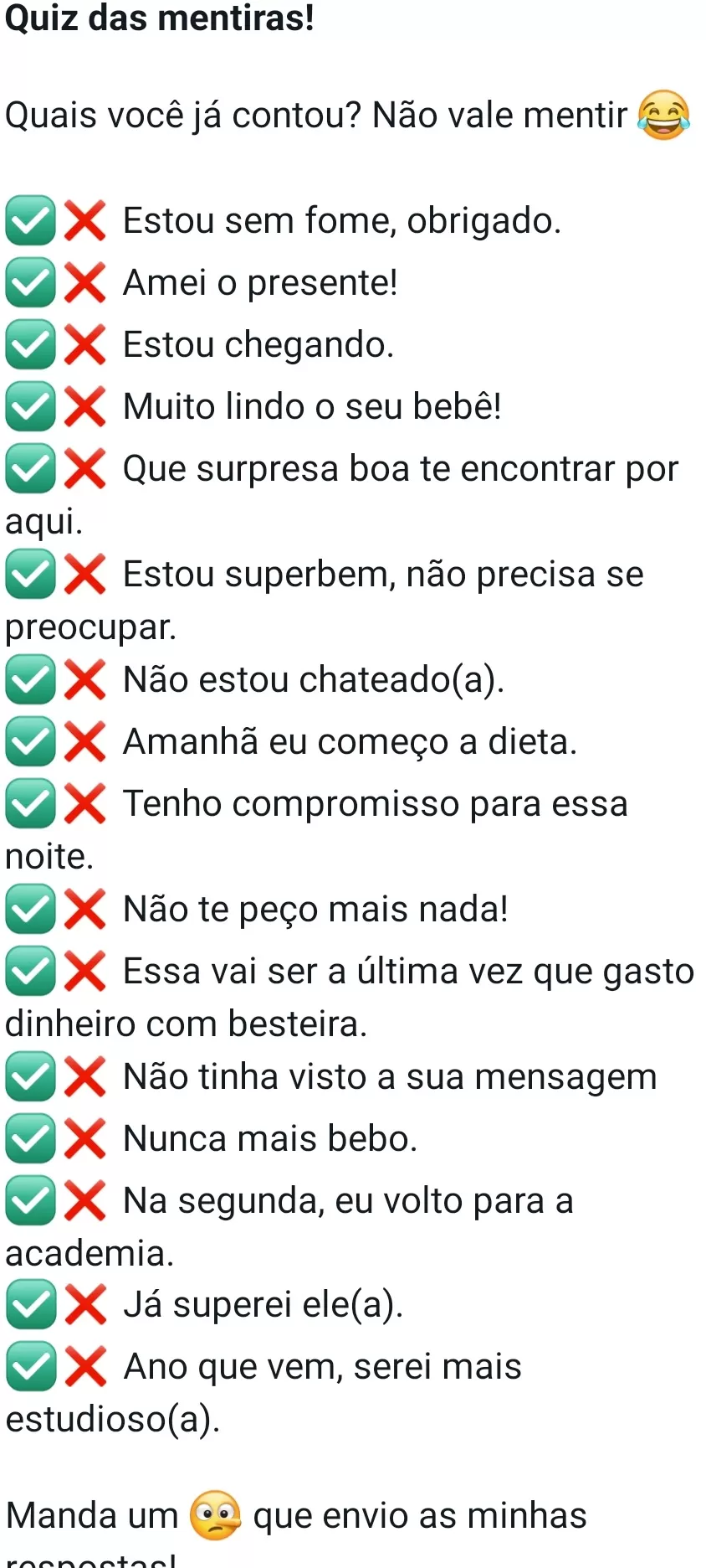 Quiz das mentiras. Quiz das mentiras, quais você jamais contou?.