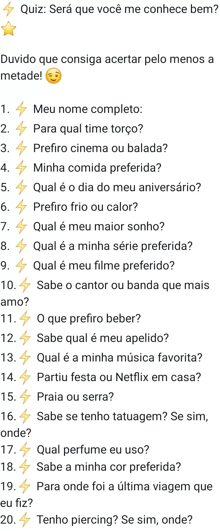 Quiz: Será que você me conhece bem?. Duvido que consiga acertar pelo menos a metade!.