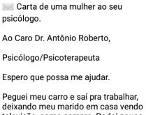 Carta de uma mulher ao seu psi.... Mulher traída resolve saber da opinião do seu psicólogo....
