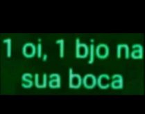 1 oi, 1 beijo na boca. Nova brincadeira para status e se divertir muito com seus contatos..