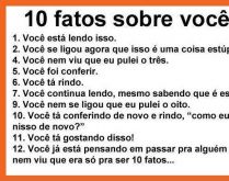 10 fatos sobre você. Aqui estou listando dez fatos sobre você, confira....