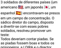 3 soldados em apuros. 3 soldados de diferentes países (um americano 🇺🇸, um japonês 🇯🇵, um espanhol 🇪🇸) encontravam-se presos....