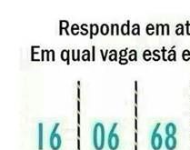 Teste: Em qual vaga está esta.... Responda em até 20 segundos: Em qual vaga está estacionado o carro?.