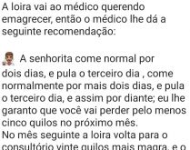 Pula o terceiro dia. A loira vai ao médico querendo emagrecer....