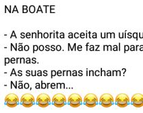 Na boate. Um rapaz chega numa moça e pergunta: A senhorita aceita uísque? E ela diz....