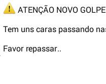 Atenção, novo golpe. Brincadeira um novo golpe whatsapp.