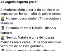 Advogado esperto pra c*. A Madame abriu a porta do puteiro e se deparou um homem alto de pele morena..