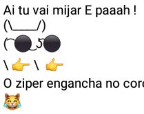 Aí pah: Mijar. Aí tu vai mijar e paaah....