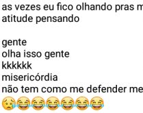 Aí pah: Minhas atitudes. Às vezes eu fico olhando pras minhas atitudes, pensando....
