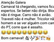 Carnaval ta chegando, vamos fi.... Atenção galera, se beber não diriga, bloco não é ringue....