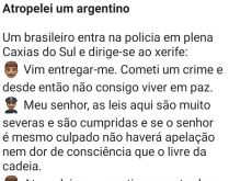 Atropelei um argentino. Um brasileiro entra na polícia e se dirige ao xerife, confessando que....