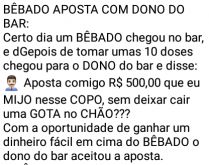 Bêbado aposta com o dono do bar. Bêbado já chapado faz aposta pra lá de louca, veja no que deu....