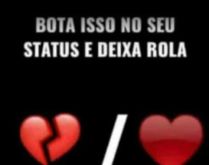Bota isso no seu status. Bota no status e veja o que acontece:
Já te quis - te quero.
