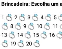 Brincadeira: Escolha um anel. Nova brincadeira, escolha um anel.