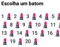 Brincadeira: Escolha um batom. Nova brincadeira que vai bombar no whatsapp!.