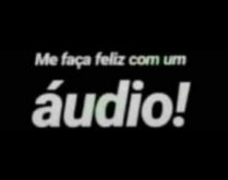 Me faça feliz com um áudio. Nova brincadeira para status: Me faça feliz com um áudio....