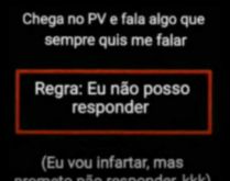 Chega no PV e fala algo que se.... Essa brincadeira vai revelar alguns segredos dos seus amigos, chega no pv e fala algo que sempre quis falar..