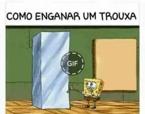 Gif do Bob Esponja. Aposto que seu amigo vai querer descobrir... 😂😂😂😂😂😂😂😂.