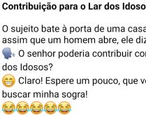 Contribuição para o Lar dos .... Uma pessoa bate na porta do sujeito que abre, e ela pergunta....