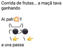 Corrida de frutas. Já imaginou numa corrida só de frutas, a maçã tá ganhando e... pah....