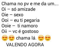 Grupos: Me chama no pv e da um.... Mandando para seus grupos vera se alguém te chama no pv.