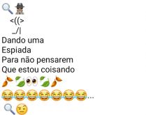 Dando uma espiada no grupo. Só dando uma espiadinha no grupo, para não pensarem que estou 