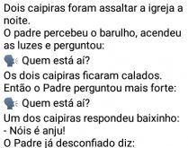 Então voa!. Dois caipiras tentaram assaltar uma igreja, mas veja o que aconteceu.