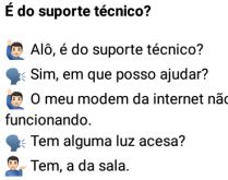 É só do suporte técnico?. Modem para de funcionar e cliente liga pro suporte técnico....