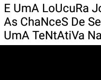 É uma loucura jogar fora todas. as chances de ser feliz só porque uma tentativa não deu certo..