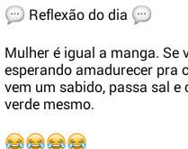 Reflexão do dia.... Mulher é igual a manga... veja por quê....