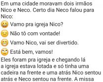 Nico e Neco foram a igreja. Em uma cidade do interior, moravam dois irmãos: Nico e Neco....