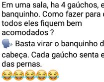 Uma cadeira pra quatro gaúchos. Numa sala de aula tinha apenas uma cadeira para quatro gaúchos....