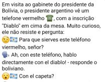 O telefone do presidente argen.... O presidente argentino ficou encantando com um telefone vermelho que encontrou no gabinete do presidente da Bolívia....