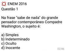 Enem 2016: Questão #1. Por falar em ENEM as provas ocorrerão agora nos dias 05 e 06 de novembro (nesse sábado e domingo) então fiquem atentos ;).