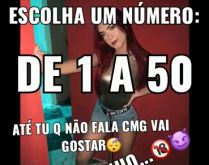 Escolha um número de 1 a 50. Nova brincadeira que vai agitar o zap, até tu que não fala comigo vai gostar!.