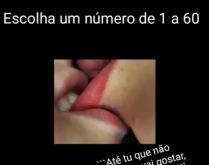 Escolha um número de 1 a 60 e.... Nova brincadeira para status, confira..
