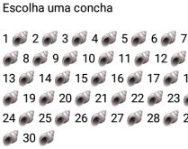 Escolha uma concha e veja as r.... Nova brincadeira: Escolha uma concha e depois confira as respostas, valendooo.