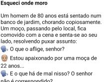 Esqueci onde moro. Um senhor de idade apaixonado por uma moça de 22 anos, é visto chorando....