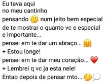 Eu tava aqui no meu cantinho.... ...pensando 🤔 num jeito bem especial de te mostrar....