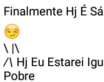 Finalmente hoje é sábado. Hoje eu estarei igual à televisão de pobre....