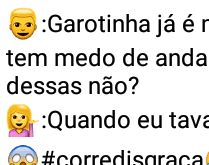 Já é meia noite, você não .... ...de andar na rua uma hora dessas não?.