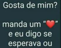 Gosta de mim? Manda um.... Nova brincadeira pra status, se divirta!.