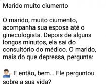 Marido muito ciumento. Maridão tenta dar uma de Sherlock Holmes e acaba se dando mal..