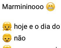 Hoje é o dia do corno. O corno é o último a saber....